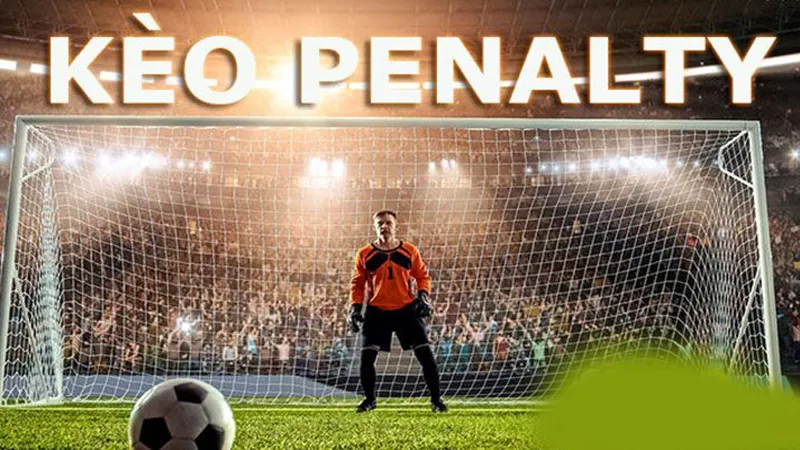 Các loại kèo Penalty phổ biến trên thế giới